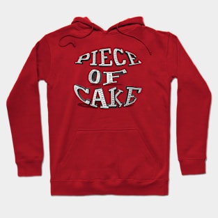 piece of cake Hoodie